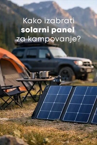 Kako izabrati solarni panel za kampovanje