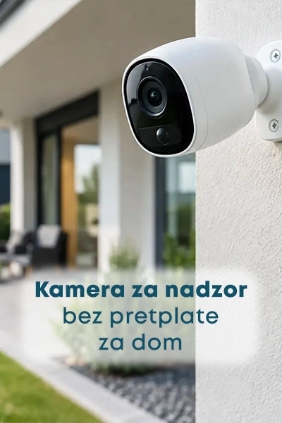 Kamera za nadzor bez pretplate za dom